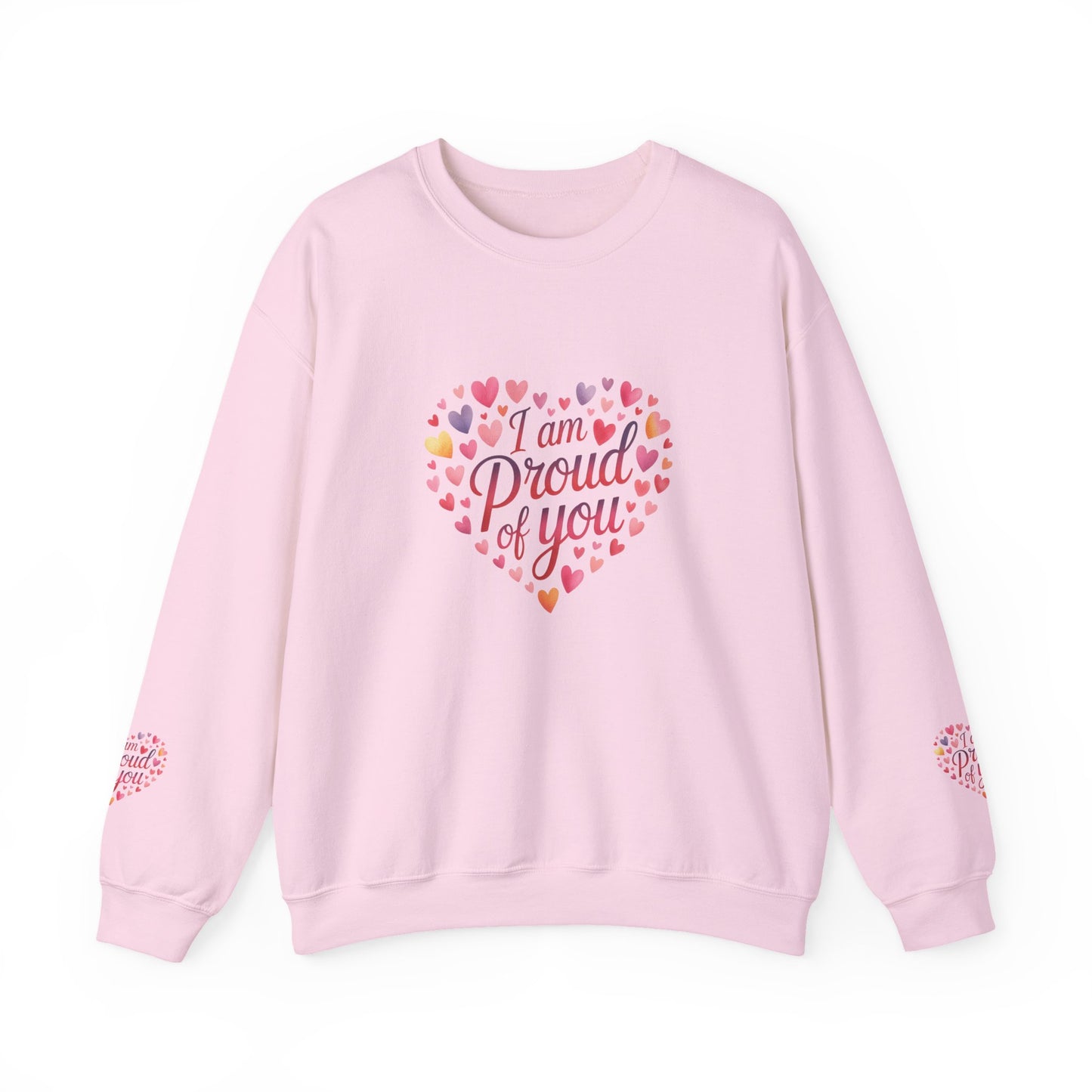 Crewneck Sweatshirt with embroidery  — "I Am Proud of You" Heart Design | Encouragement Gift for Friends & Family