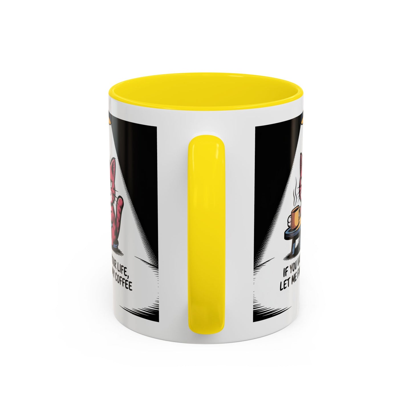 Coffee Mug — "If You Value Your Life, Let Me Finish My Coffee" Cat Accent Mug