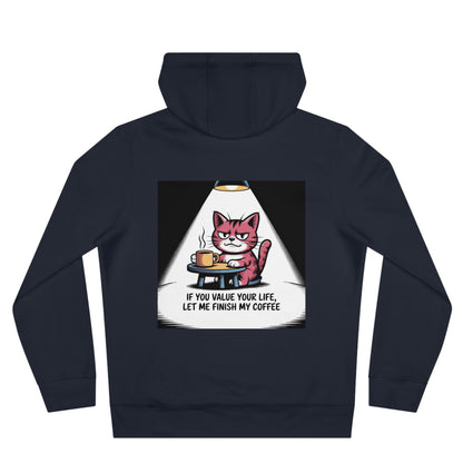 Cat Coffee Hoodie — "If You Value Your Life, Let Me Finish My Coffee"