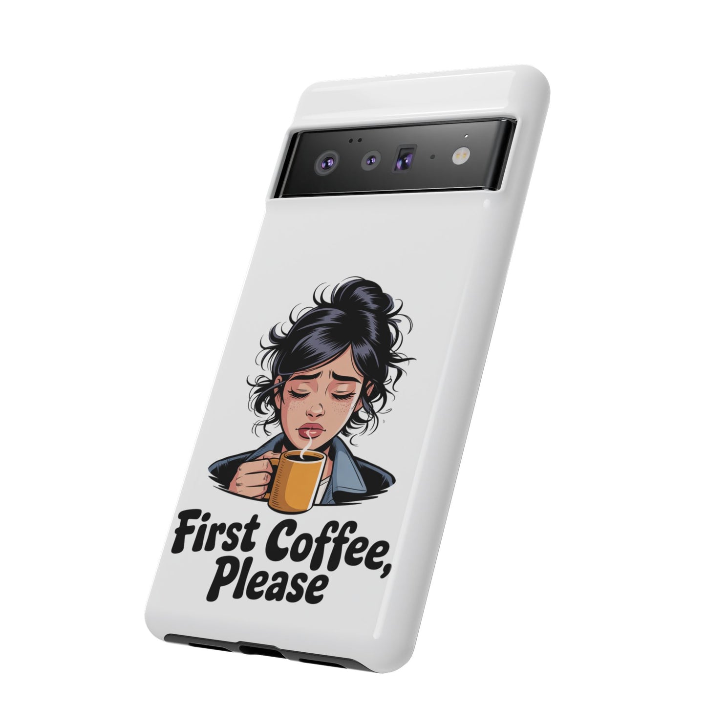 Google-Handyhülle – „Erstmal Kaffee, bitte“: Niedliches Design für eine verschlafene Frau am Morgen