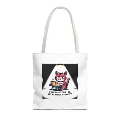 Coffee Cat Tote Bag — “If You Value Your Life, Let Me Finish My Coffee” Funny Cat Lover Tote