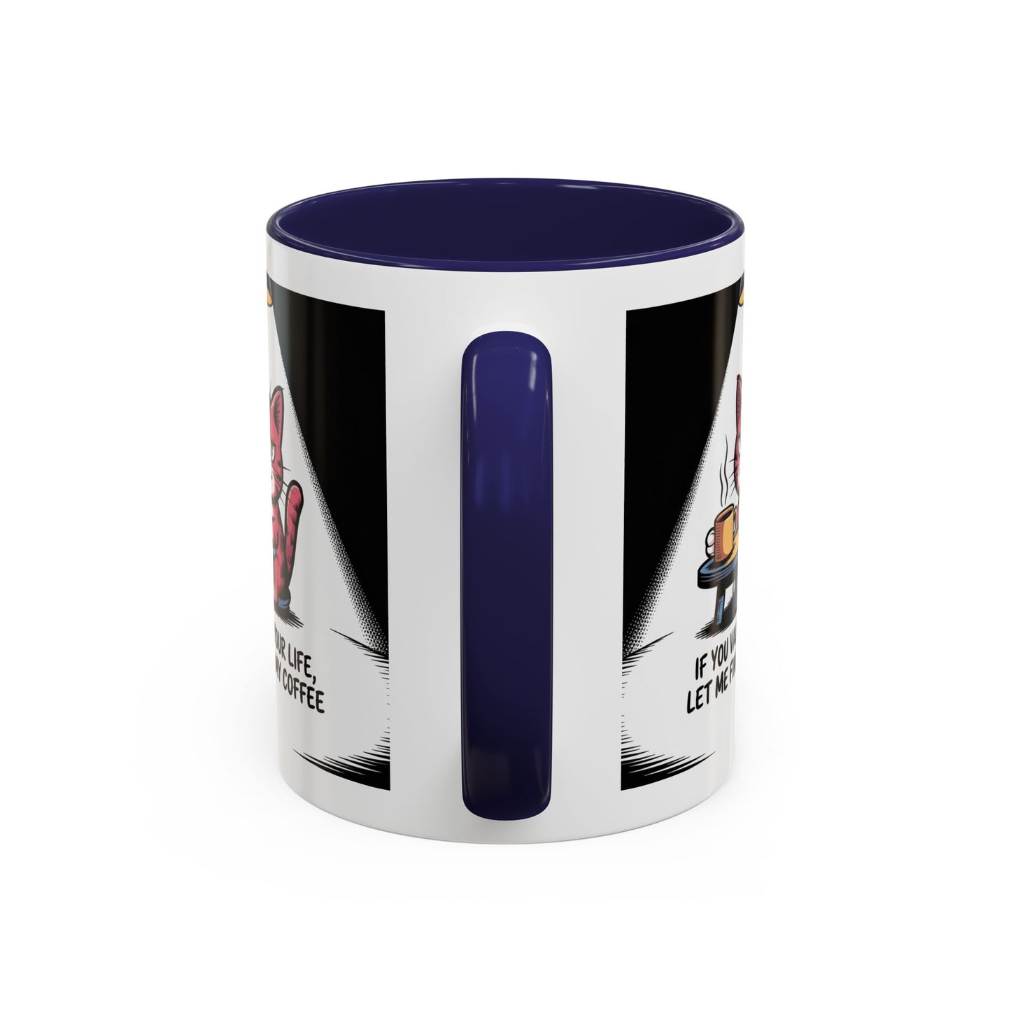 Coffee Mug — "If You Value Your Life, Let Me Finish My Coffee" Cat Accent Mug