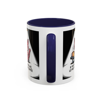 Coffee Mug — "If You Value Your Life, Let Me Finish My Coffee" Cat Accent Mug