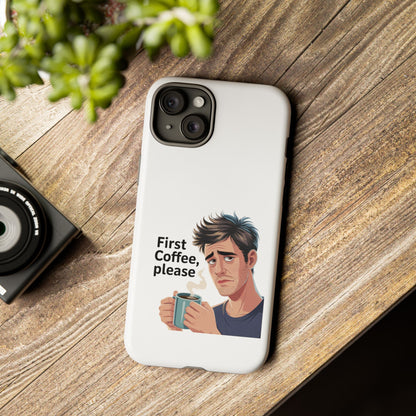 Funda para iPhone: "Primer café, por favor". Ilustración divertida del café de la mañana.