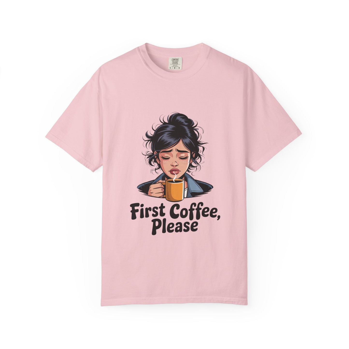 First Coffee, Please T-Shirt — Morning Coffee Graphic Tee