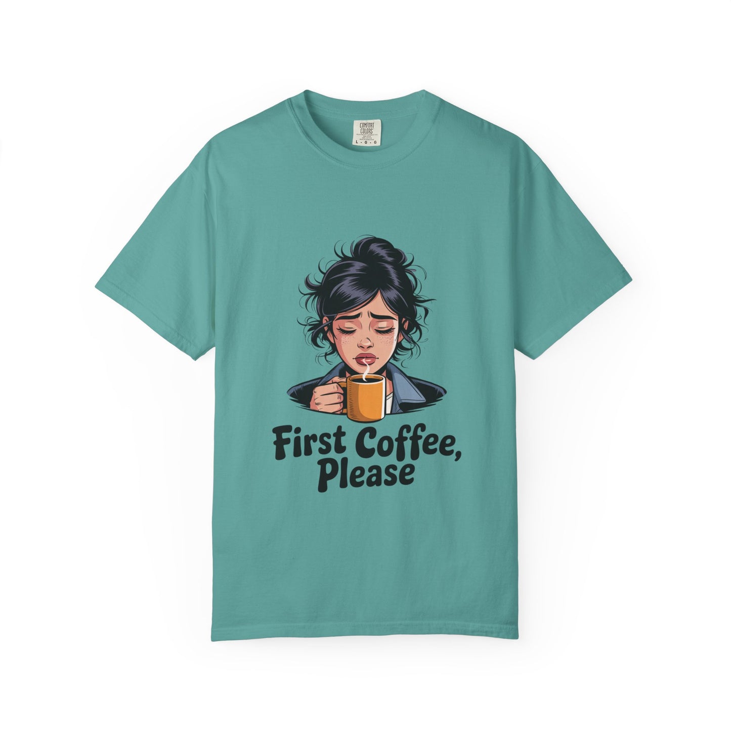 First Coffee, Please T-Shirt — Morning Coffee Graphic Tee