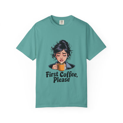 First Coffee, Please T-Shirt — Morning Coffee Graphic Tee