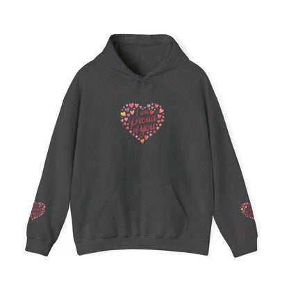 Proud of You Heart Hoodie with Embridery — Inspirational Valentine’s Day Gift Hoodie