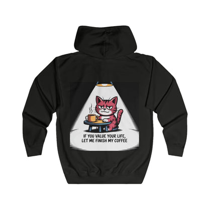 Cat Coffee Hoodie — "If You Value Your Life, Let Me Finish My Coffee" Zip-Up