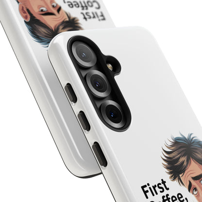 Samsung Phone Case – “First Coffee, Please” Funny Coffee Lover Protective Case