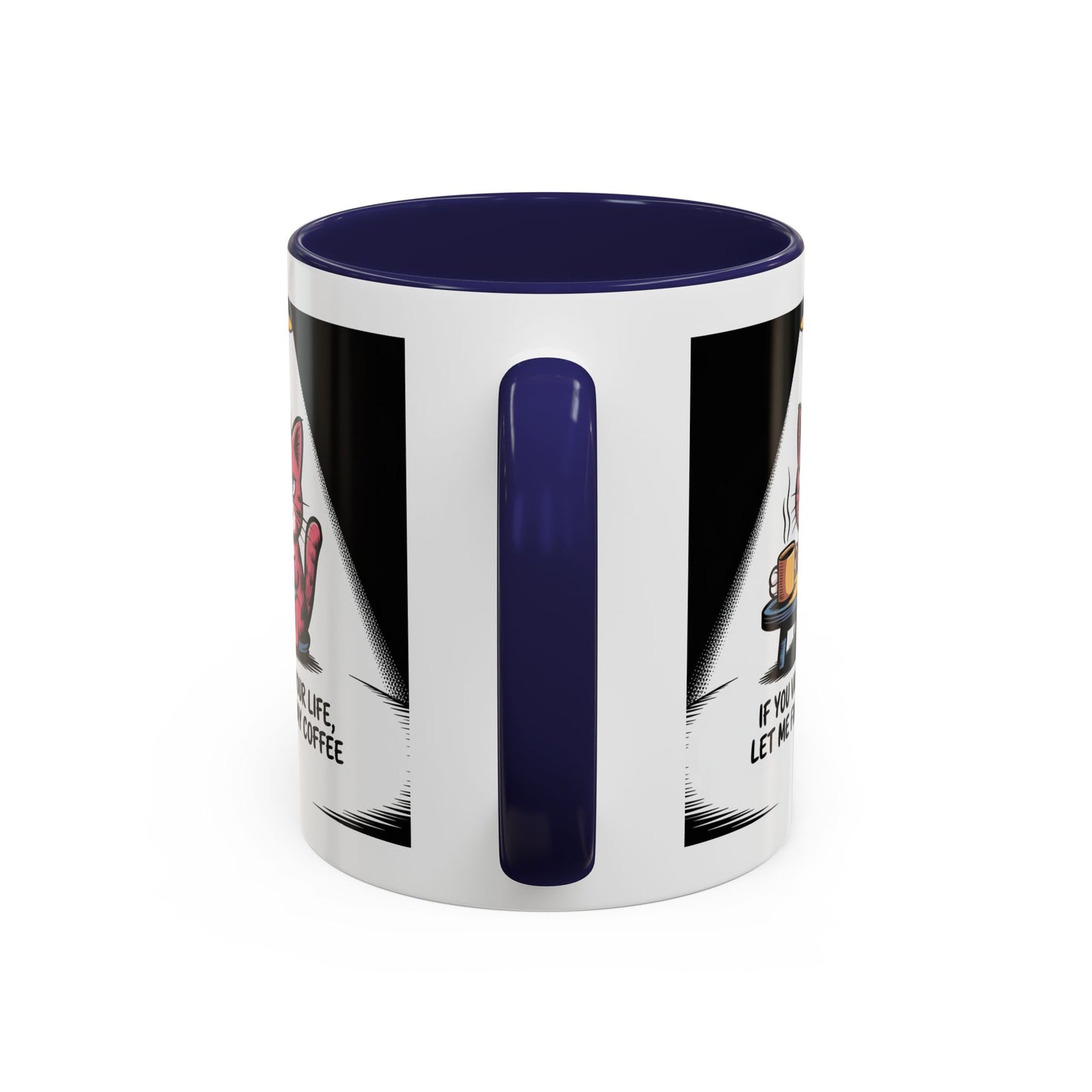 Coffee Cat Mug — "If You Value Your Life, Let Me Finish My Coffee" Accent Coffee Mug