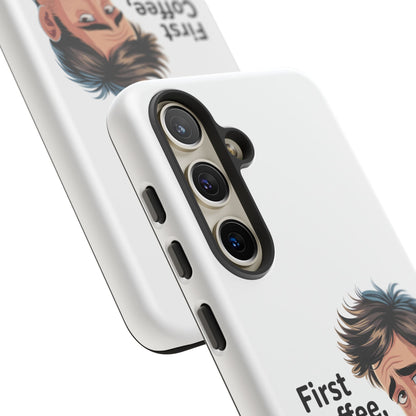 Samsung Phone Case – “First Coffee, Please” Funny Coffee Lover Protective Case
