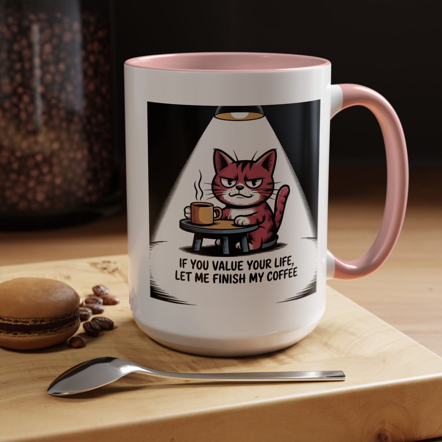 Coffee Cat Mug — "If You Value Your Life, Let Me Finish My Coffee" Accent Coffee Mug