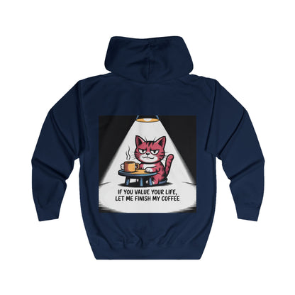 Cat Coffee Hoodie — "If You Value Your Life, Let Me Finish My Coffee" Zip-Up