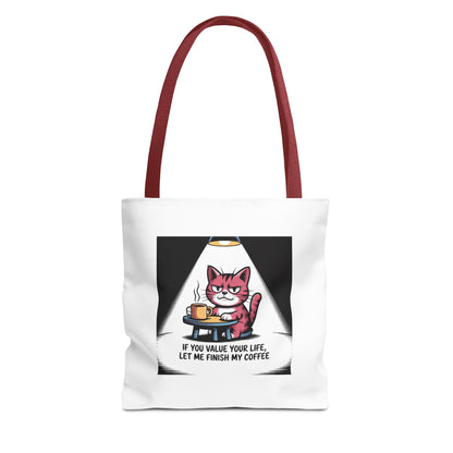 Coffee Cat Tote Bag — “If You Value Your Life, Let Me Finish My Coffee” Funny Cat Lover Tote