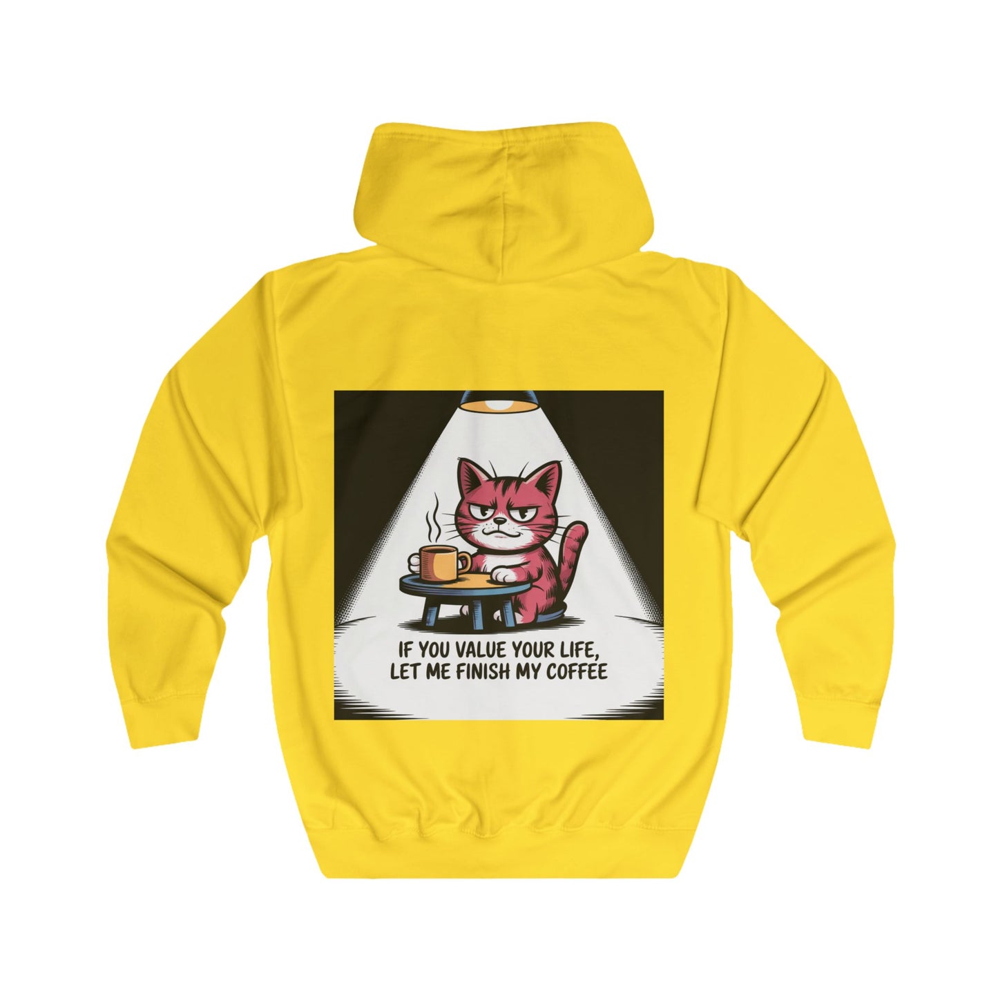 Cat Coffee Hoodie — "If You Value Your Life, Let Me Finish My Coffee" Zip-Up