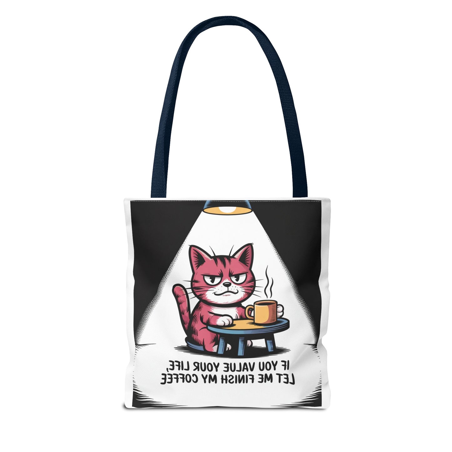 Funny Cat Coffee Tote Bag — "If You Value Your Life, Let Me Finish My Coffee"
