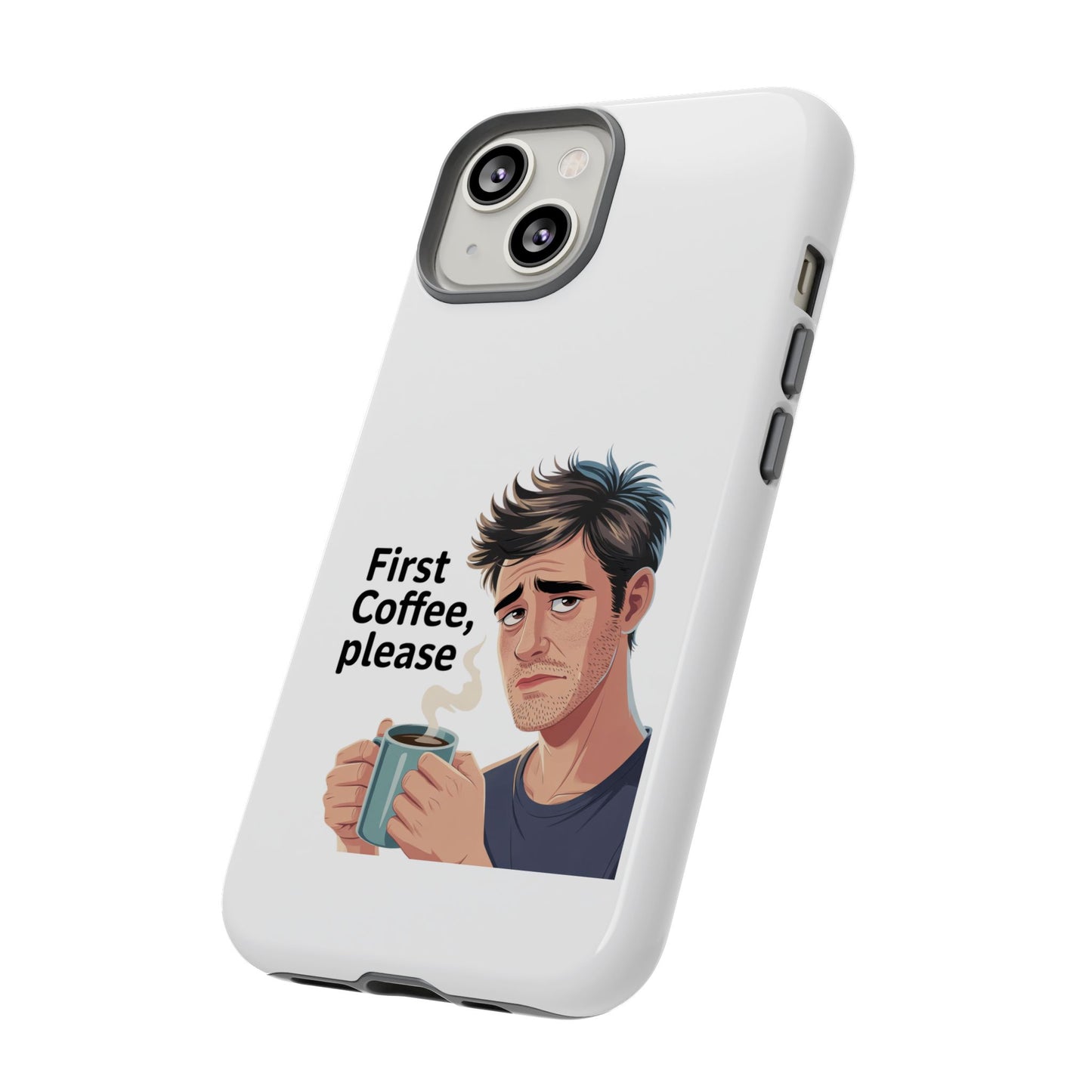 Funda para iPhone: "Primer café, por favor". Ilustración divertida del café de la mañana.