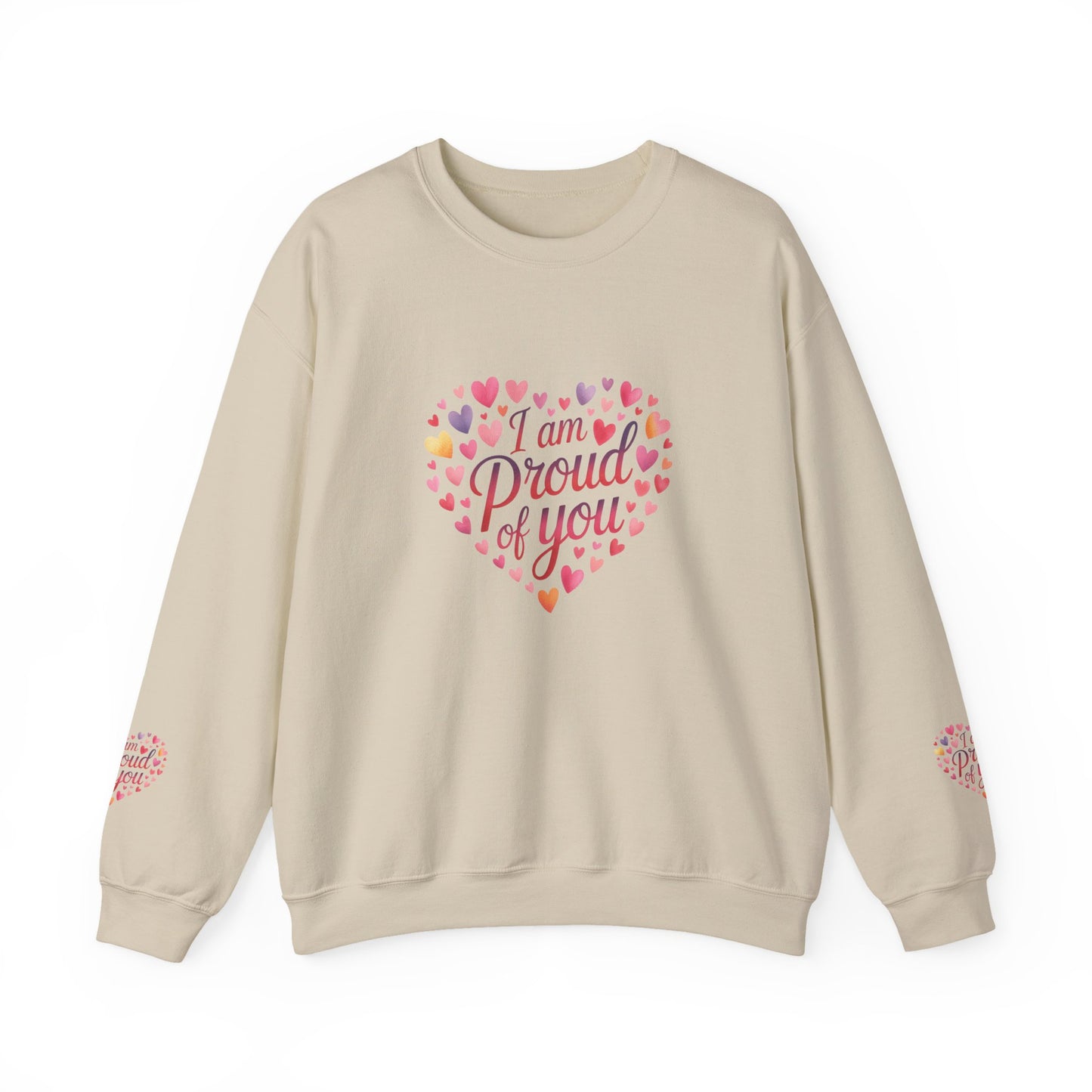 Crewneck Sweatshirt with embroidery  — "I Am Proud of You" Heart Design | Encouragement Gift for Friends & Family