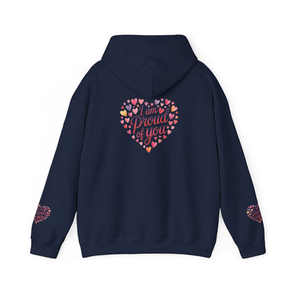 Proud of You Heart Hoodie with Embridery — Inspirational Valentine’s Day Gift Hoodie