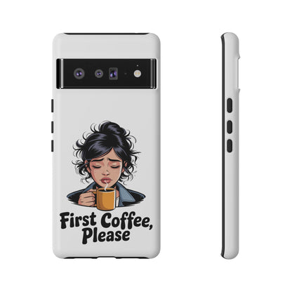 Google-Handyhülle – „Erstmal Kaffee, bitte“: Niedliches Design für eine verschlafene Frau am Morgen