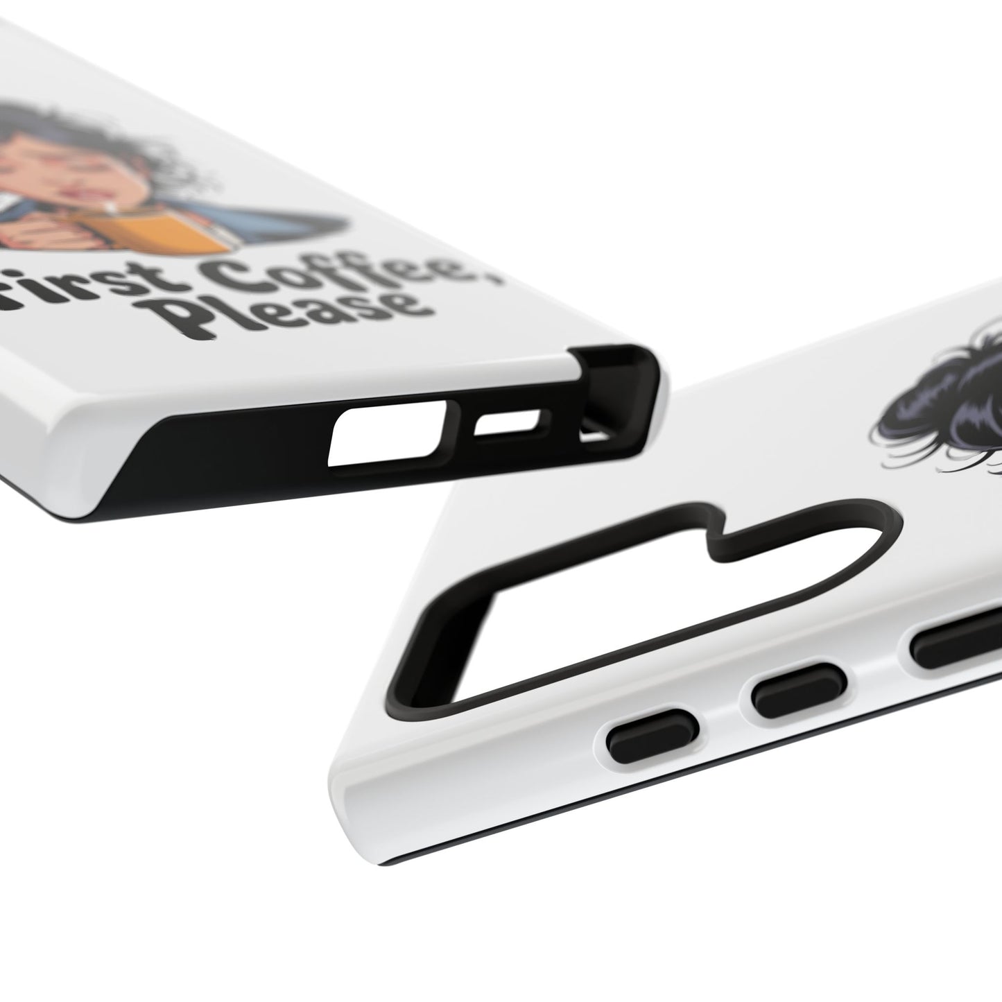 Samsung Phone Case — “First Coffee, Please” Cute Tired Girl Coffee Lover Phone Cover