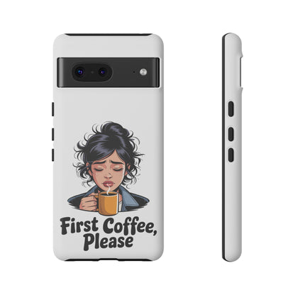 Google-Handyhülle – „Erstmal Kaffee, bitte“: Niedliches Design für eine verschlafene Frau am Morgen