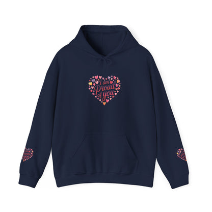Proud of You Heart Hoodie with Embridery — Inspirational Valentine’s Day Gift Hoodie