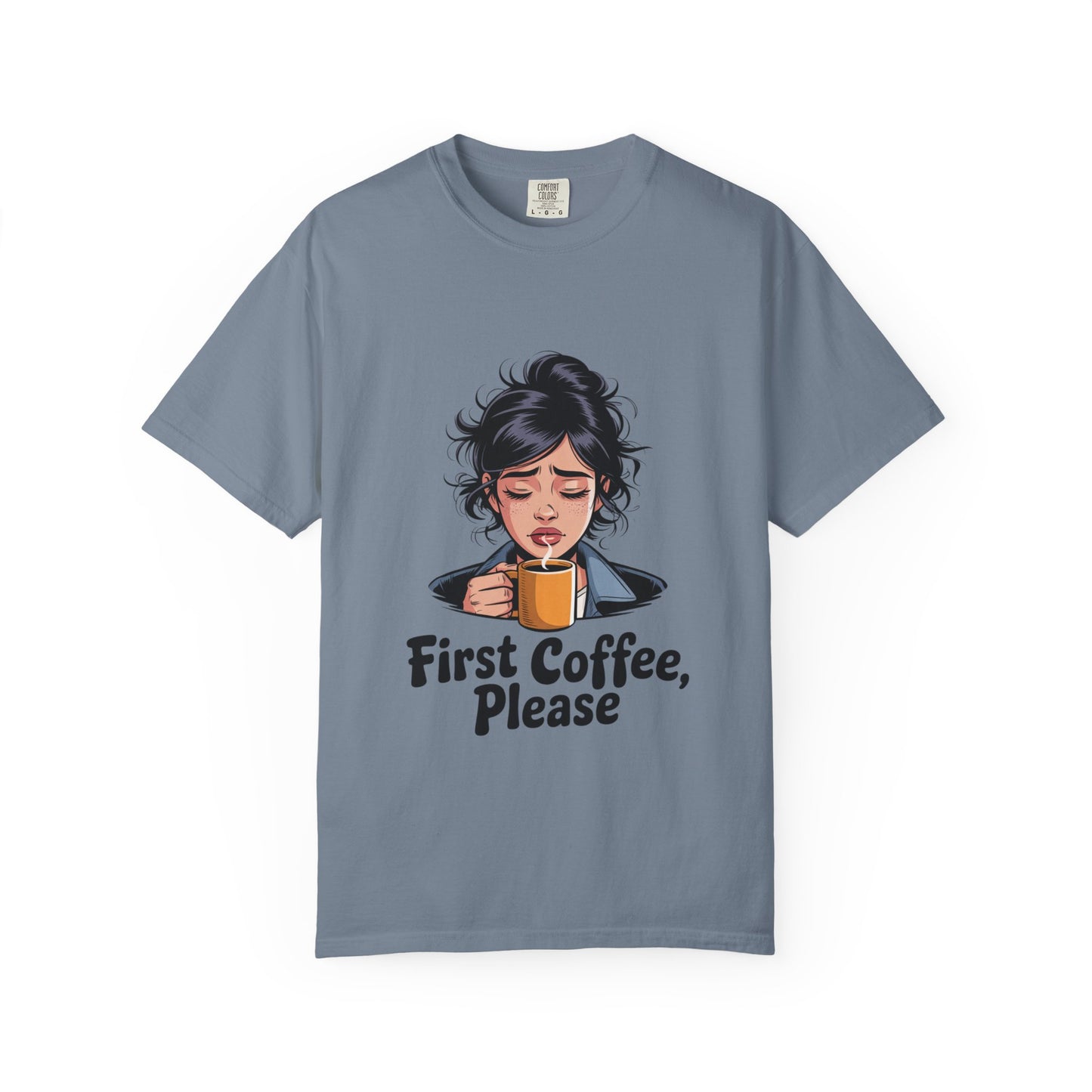 First Coffee, Please T-Shirt — Morning Coffee Graphic Tee