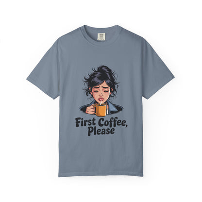 First Coffee, Please T-Shirt — Morning Coffee Graphic Tee
