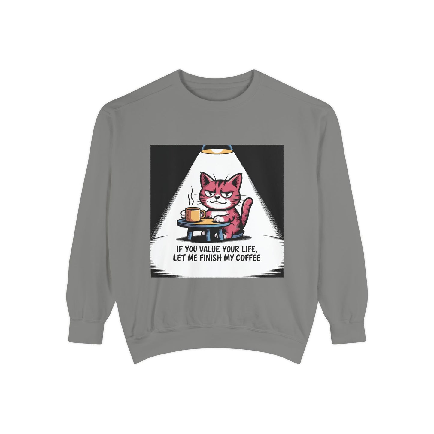 Lustiges Katzen-Sweatshirt – „Wenn dir dein Leben lieb ist, lass mich meinen Kaffee austrinken“ – Kuscheliger Pullover mit Grafikprint