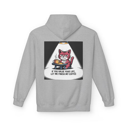Cat Coffee Hoodie — "If You Value Your Life, Let Me Finish My Coffee" Graphic Sweatshirt