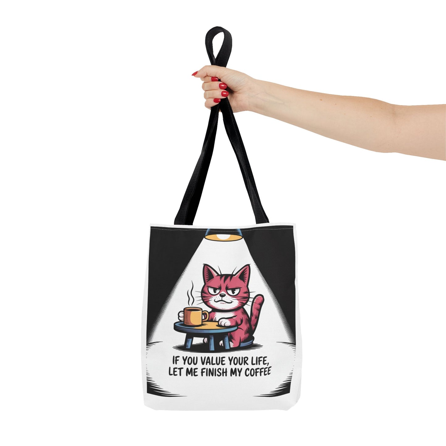 Funny Cat Coffee Tote Bag — "If You Value Your Life, Let Me Finish My Coffee"