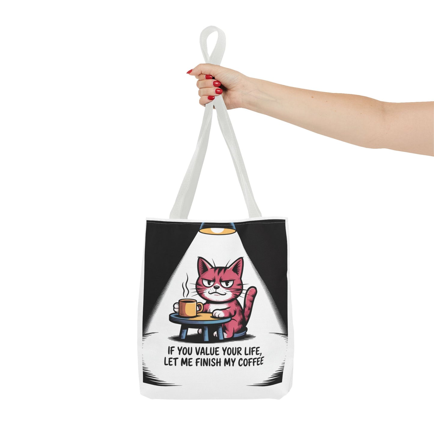 Funny Cat Coffee Tote Bag — "If You Value Your Life, Let Me Finish My Coffee"