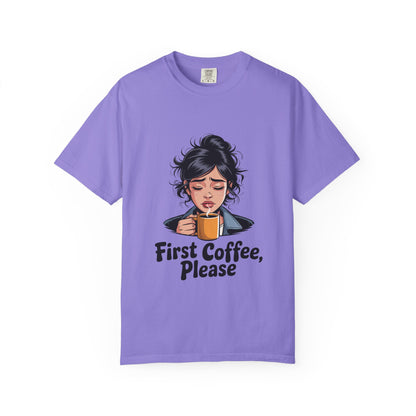 First Coffee, Please T-Shirt — Morning Coffee Graphic Tee