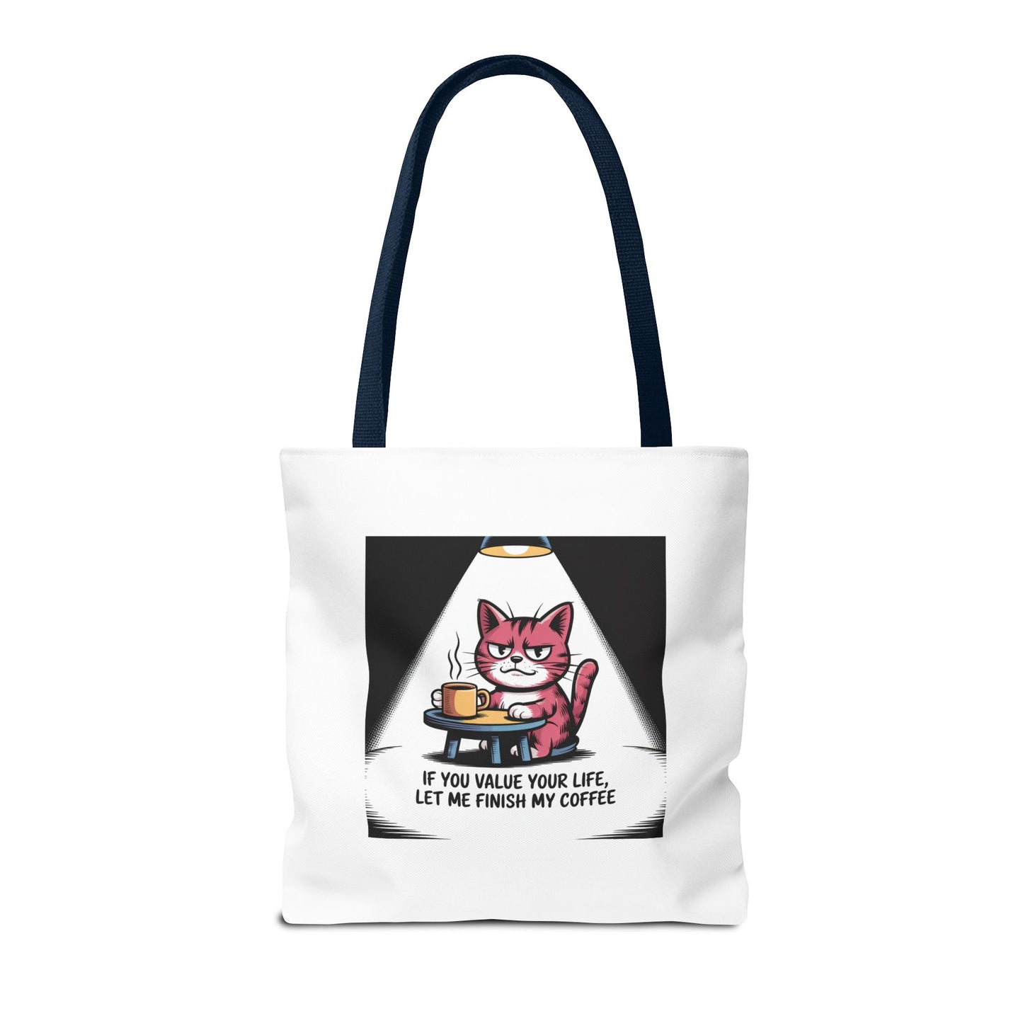 Coffee Cat Tote Bag — “If You Value Your Life, Let Me Finish My Coffee” Funny Cat Lover Tote