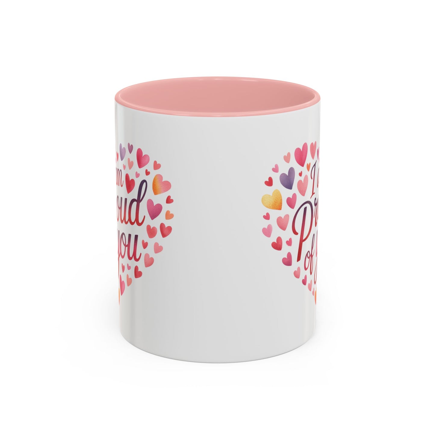 Accent Coffee Mug — "I Am Proud of You" Heart Design | Encouragement Gift for Graduation, Promotion, or Support