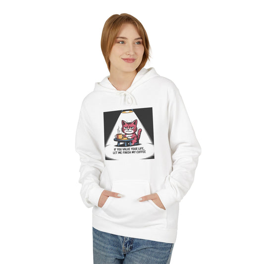 Cat Coffee Hoodie — "If You Value Your Life, Let Me Finish My Coffee" Graphic Sweatshirt