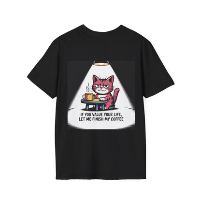 Cat Coffee T-Shirt — “If You Value Your Life, Let Me Finish My Coffee” Funny Cat Tee