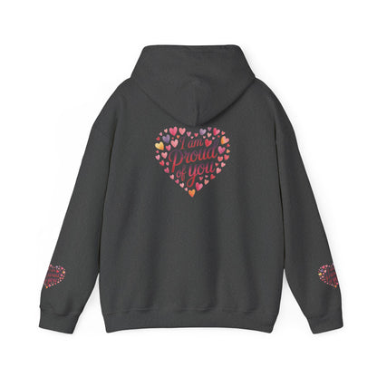 Proud of You Heart Hoodie with Embridery — Inspirational Valentine’s Day Gift Hoodie