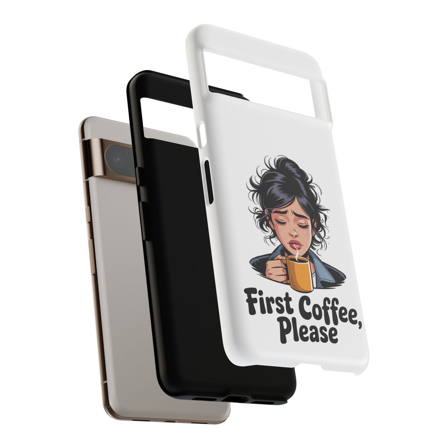 Google-Handyhülle – „Erstmal Kaffee, bitte“: Niedliches Design für eine verschlafene Frau am Morgen