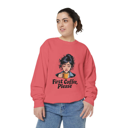 Coffee Sweatshirt — "First Coffee, Please" Cozy Graphic Pullover