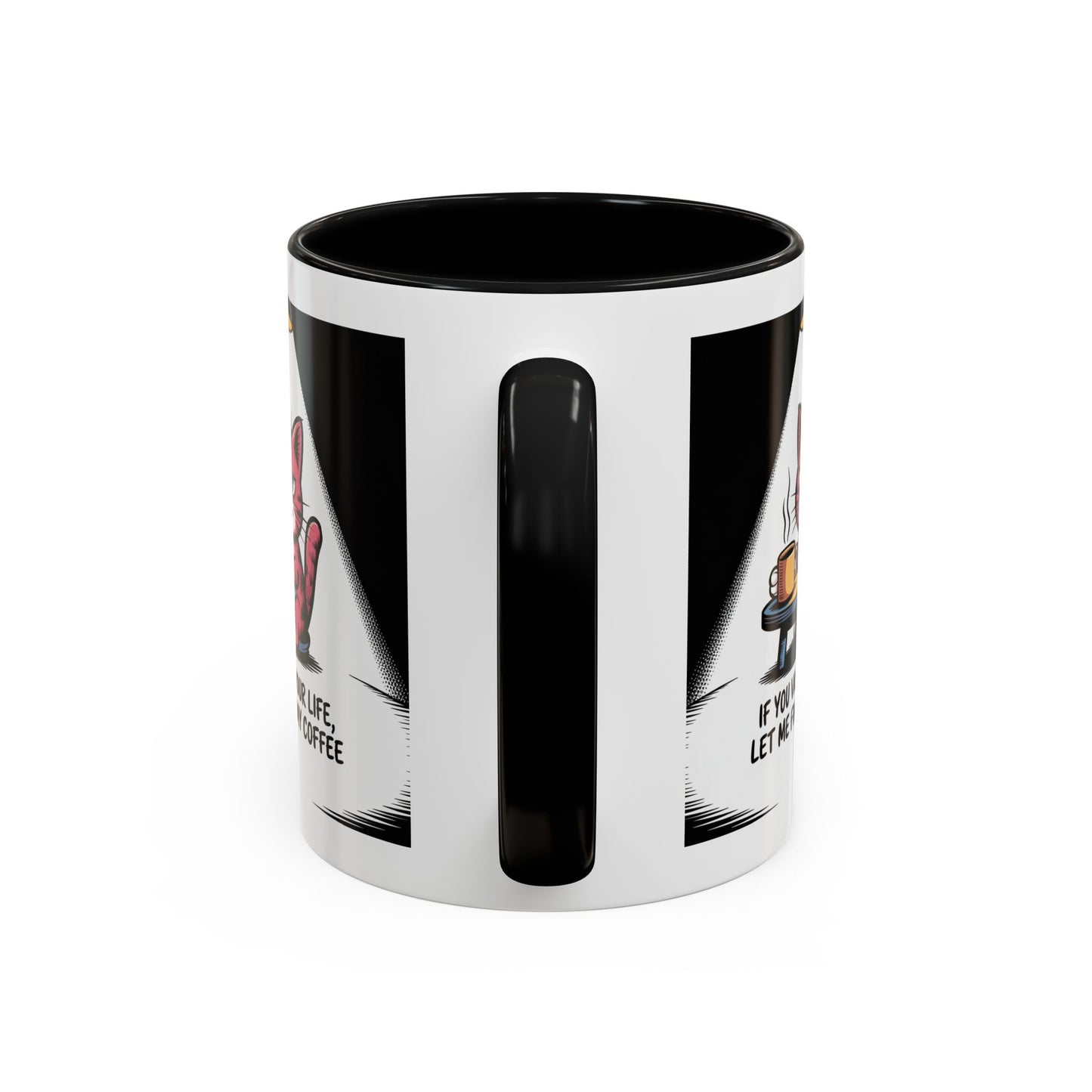 Coffee Cat Mug — "If You Value Your Life, Let Me Finish My Coffee" Accent Coffee Mug