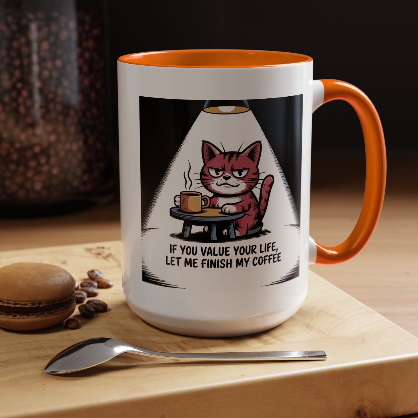 Coffee Cat Mug — "If You Value Your Life, Let Me Finish My Coffee" Accent Coffee Mug