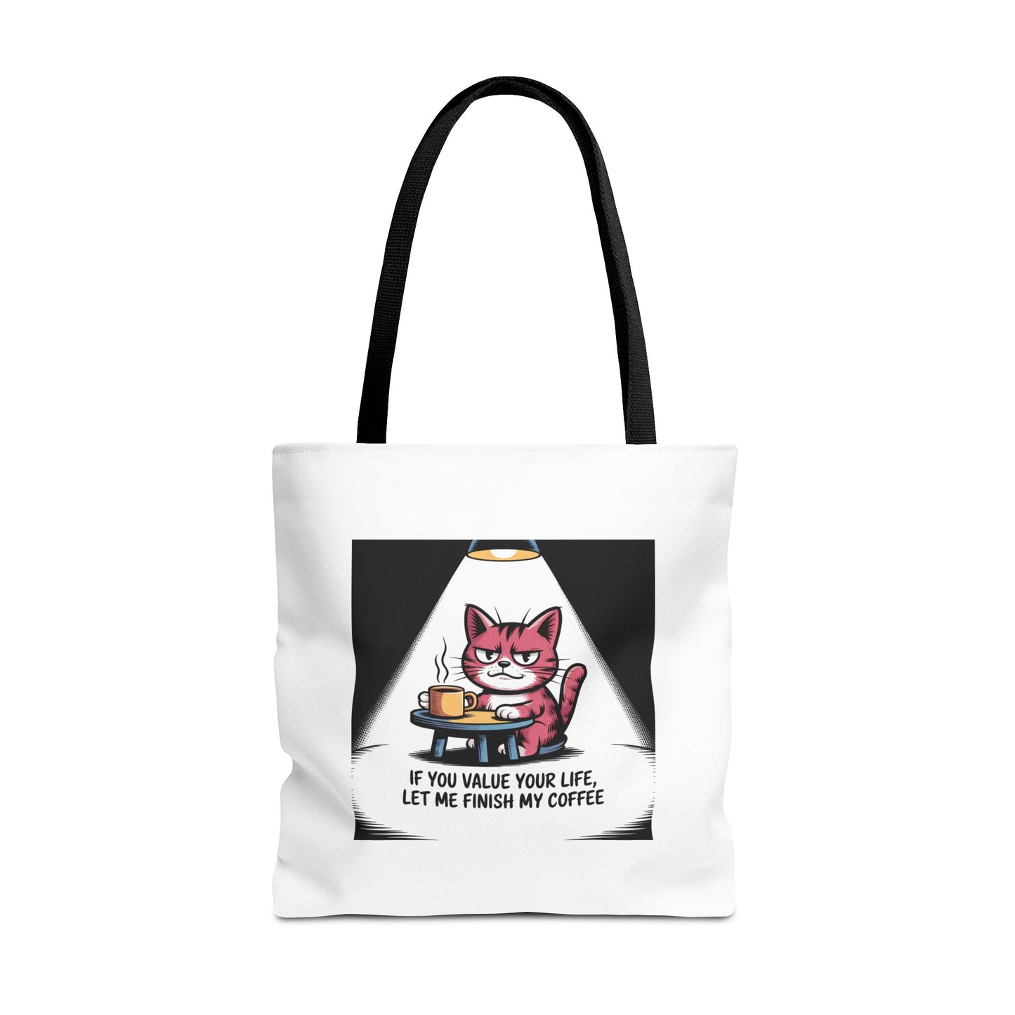 Coffee Cat Tote Bag — “If You Value Your Life, Let Me Finish My Coffee” Funny Cat Lover Tote