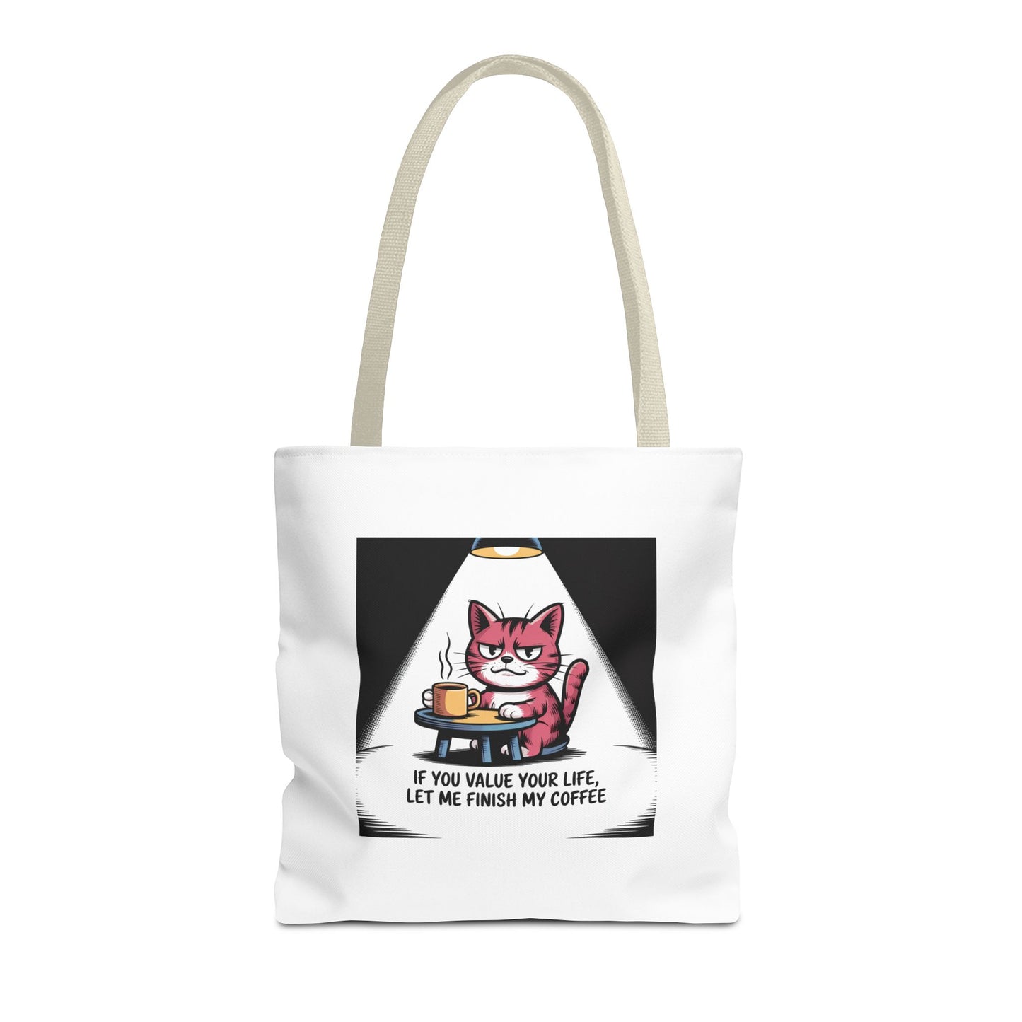 Coffee Cat Tote Bag — “If You Value Your Life, Let Me Finish My Coffee” Funny Cat Lover Tote