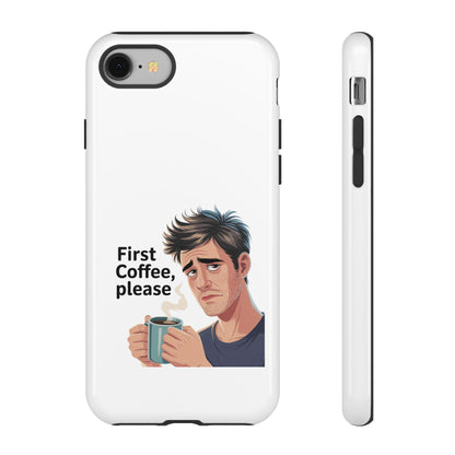 Funda para iPhone: "Primer café, por favor". Ilustración divertida del café de la mañana.