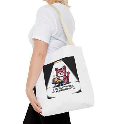 Coffee Cat Tote Bag — “If You Value Your Life, Let Me Finish My Coffee” Funny Cat Lover Tote