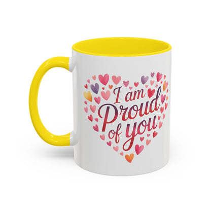 Accent Coffee Mug — "I Am Proud of You" Heart Design | Encouragement Gift for Graduation, Promotion, or Support