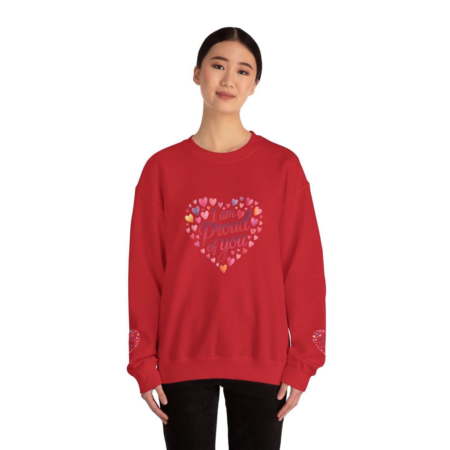 Crewneck Sweatshirt with embroidery  — "I Am Proud of You" Heart Design | Encouragement Gift for Friends & Family